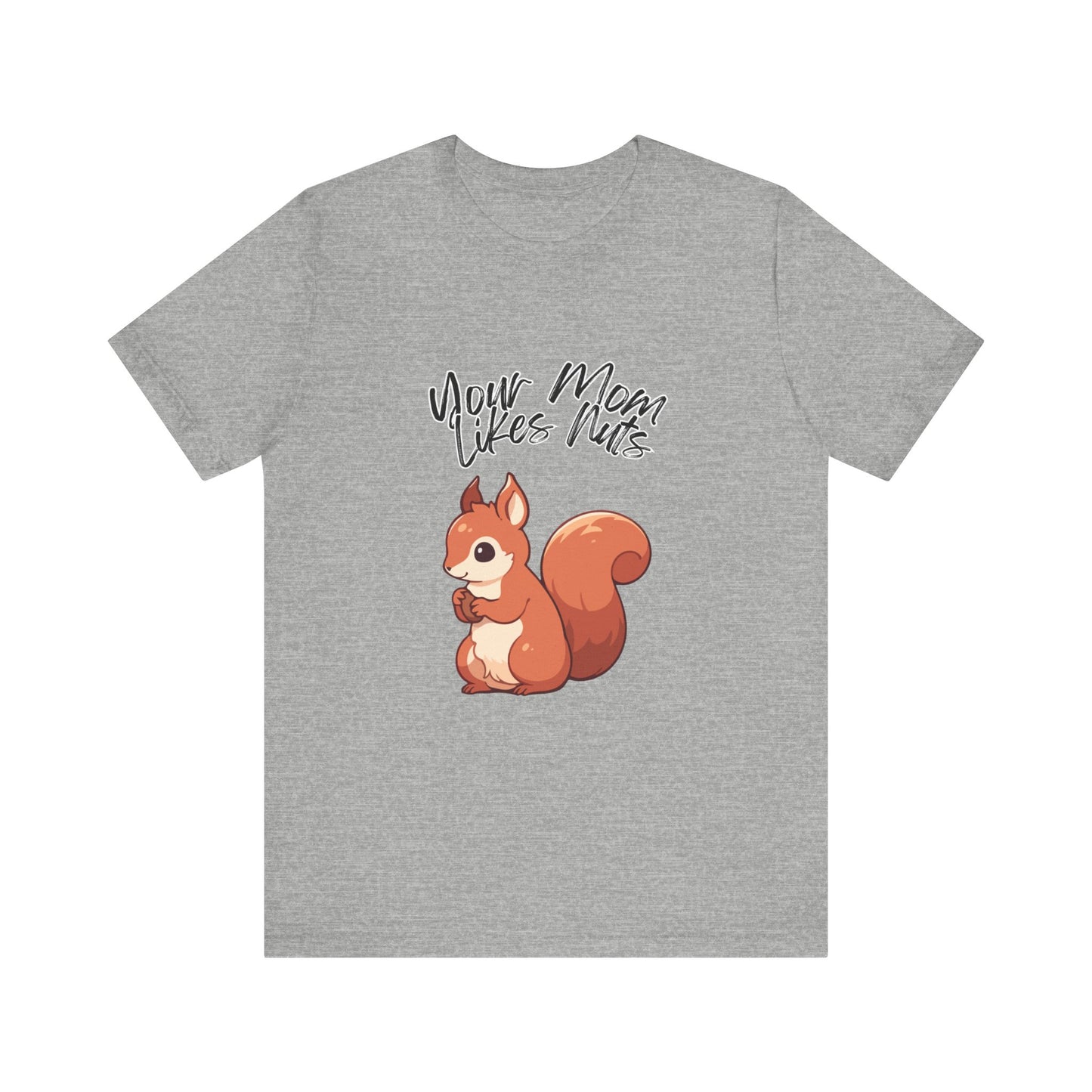 Your Mom Likes Nuts - Premium T-Shirt from STXL - Just $17.68! Shop now at STXL