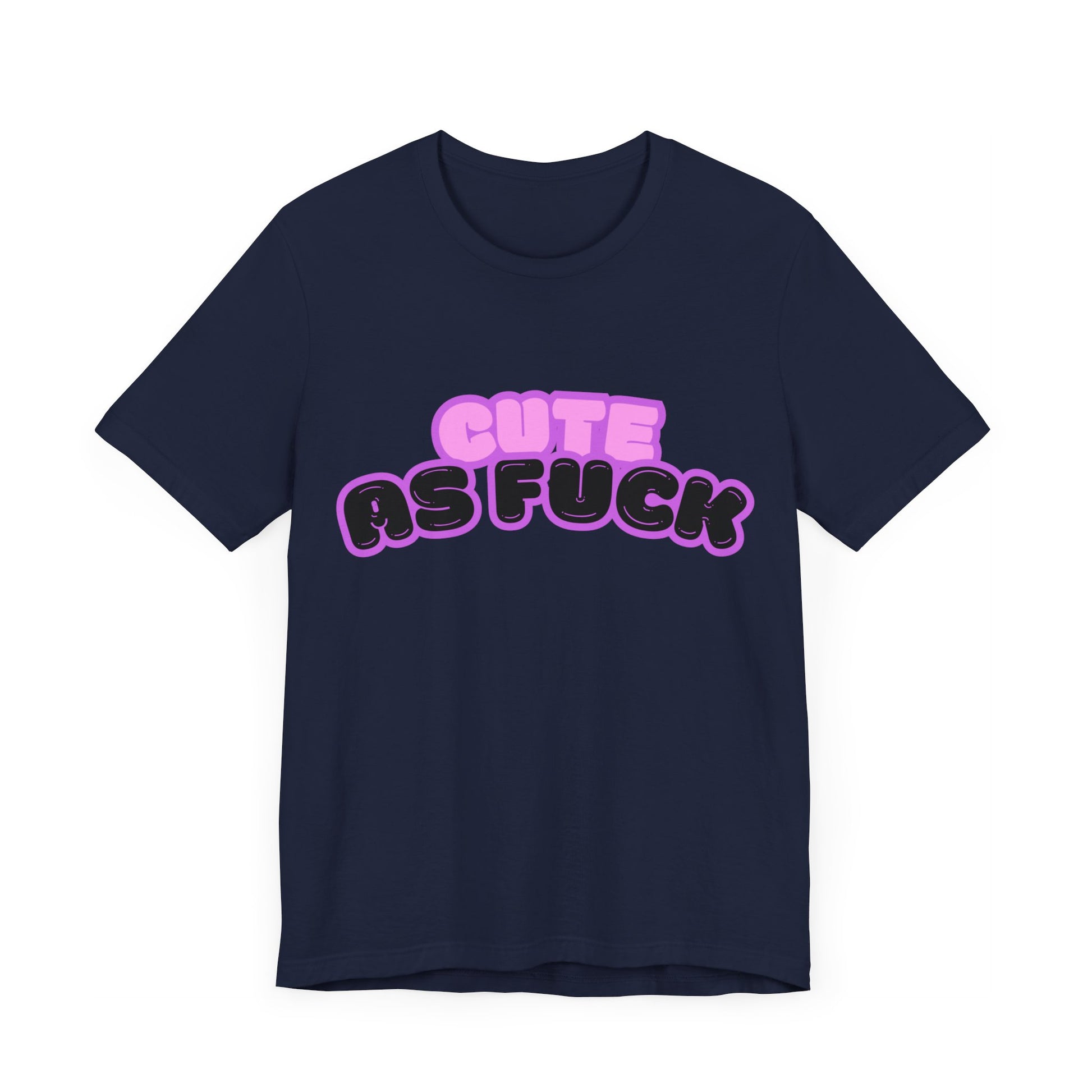 Cute As Fuck - Premium T-Shirt from STXL - Just $17.68! Shop now at STXL